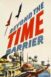 Beyond the Time Barrier 1960 USA sci fi