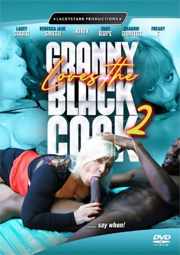Granny Loves the Black Cock 2 Lacey Starr Productions 2024
