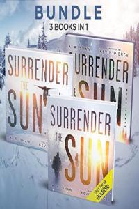 Surrender the Sun Series Apocalyptic Dystopian Thriller A R Shaw