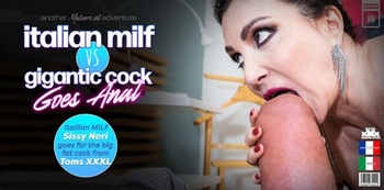 MatureNL 24. 03. 23. Sissy Neri Itallian MILF VS Gigantic Cock Goes Anal