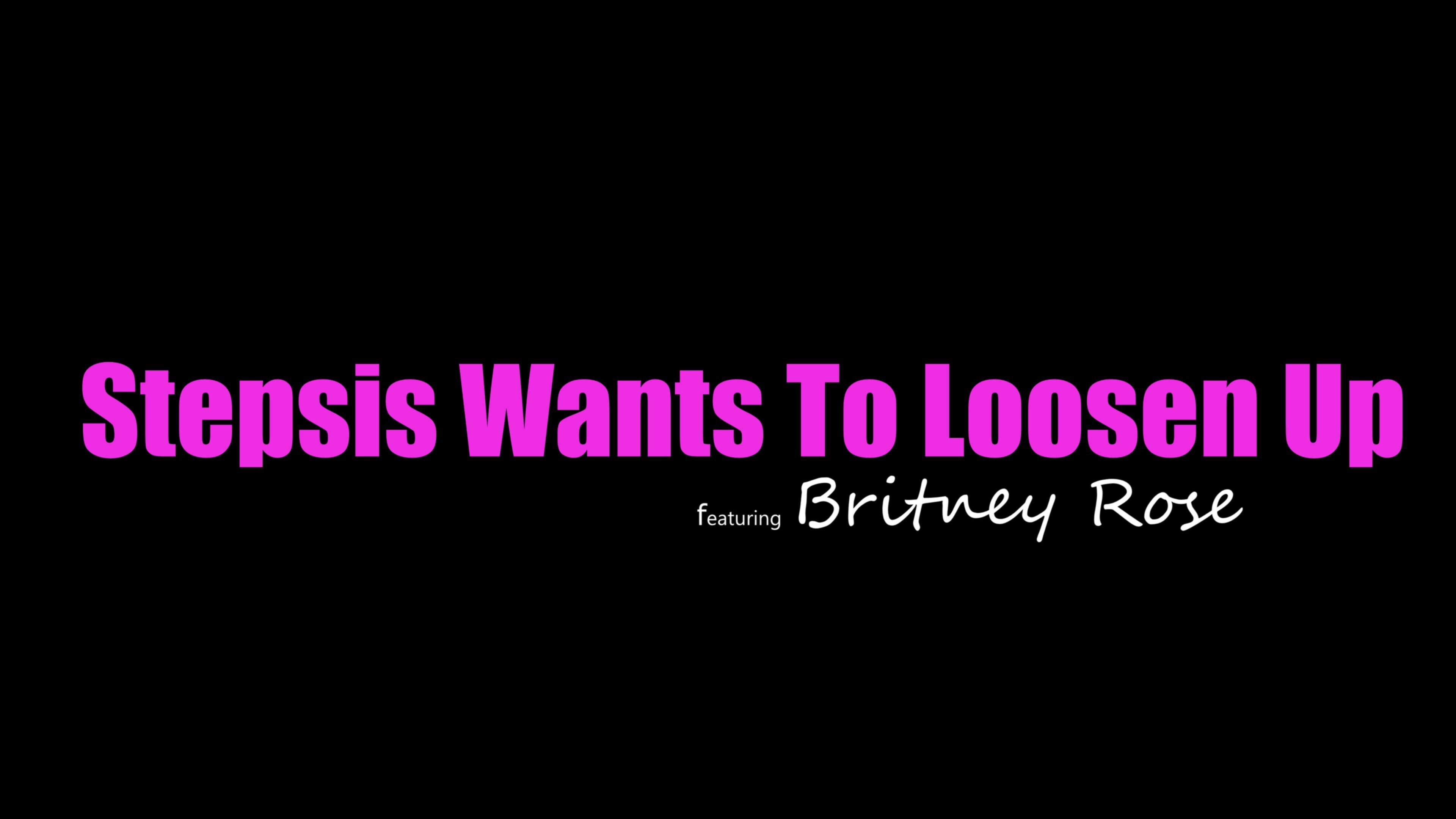 Screen №1 StepSiblingsCaught 24. 03. 02. Britney Rose Stepsis Wants To Loosen Up